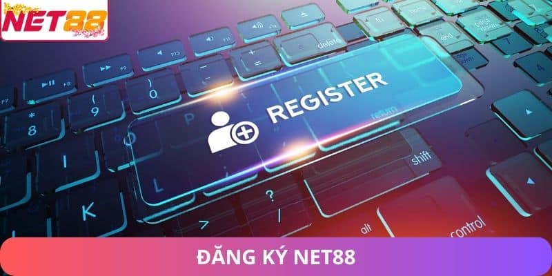 Hướng Dẫn Chi Tiết Cách Đăng Ký Net88 Để Khởi Đầu Giải Trí đăng ký Net88