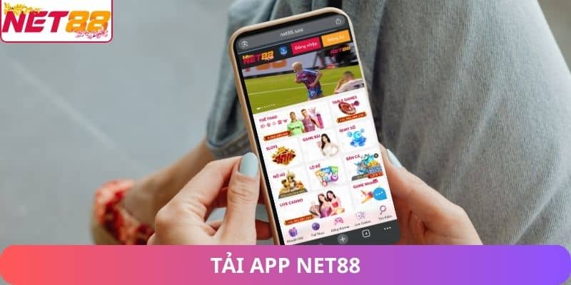 Tải App Net88 – Trải Nghiệm Cá Cược Trên Mọi Thiết Bị Tải app Net88