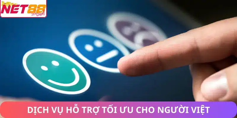 Chăm Sóc Khách Hàng Net88 - Dịch Vụ Và Trải Nghiệm Người Dùng Dịch vụ hỗ trợ tối ưu cho người Việt