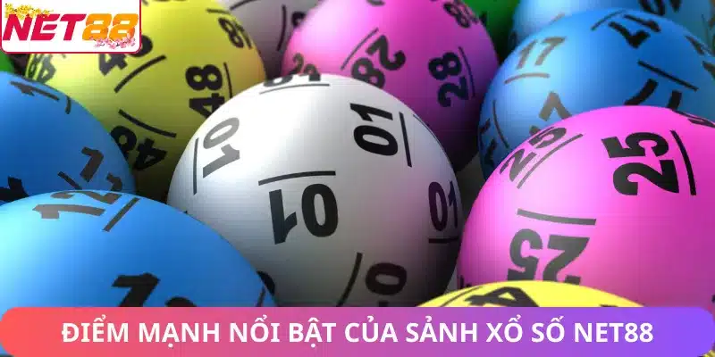 Xổ Số Net88 – Sảnh Xổ Số Trực Tuyến Hàng Đầu Tại Việt Nam Điểm mạnh nổi bật của sảnh xổ số Net88