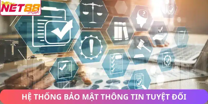 Hệ thống chính sách bảo mật Net88 - bảo mật thông tin tuyêt đối