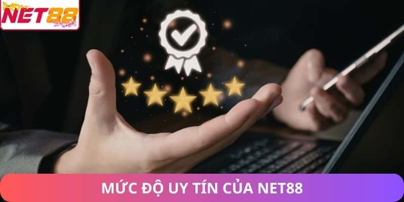 Mức độ uy tín của Net88