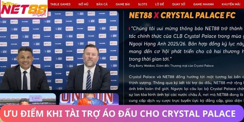 Net88 Tài Trợ Áo Đấu Cho Crystal Palace – Hợp Tác Thương Hiệu Ưu điểm khi nhà cái Net88 tài trợ áo đấu cho Crystal Palace