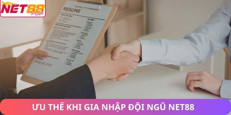 Ưu thế khi gia nhập đội ngũ Net88