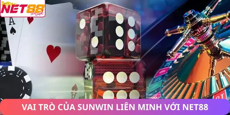 Net88 Hợp Tác Với Sunwin: Chiến Lược Nâng Cao Chất Lượng Vai trò của Sunwin trong liên minh với Net88